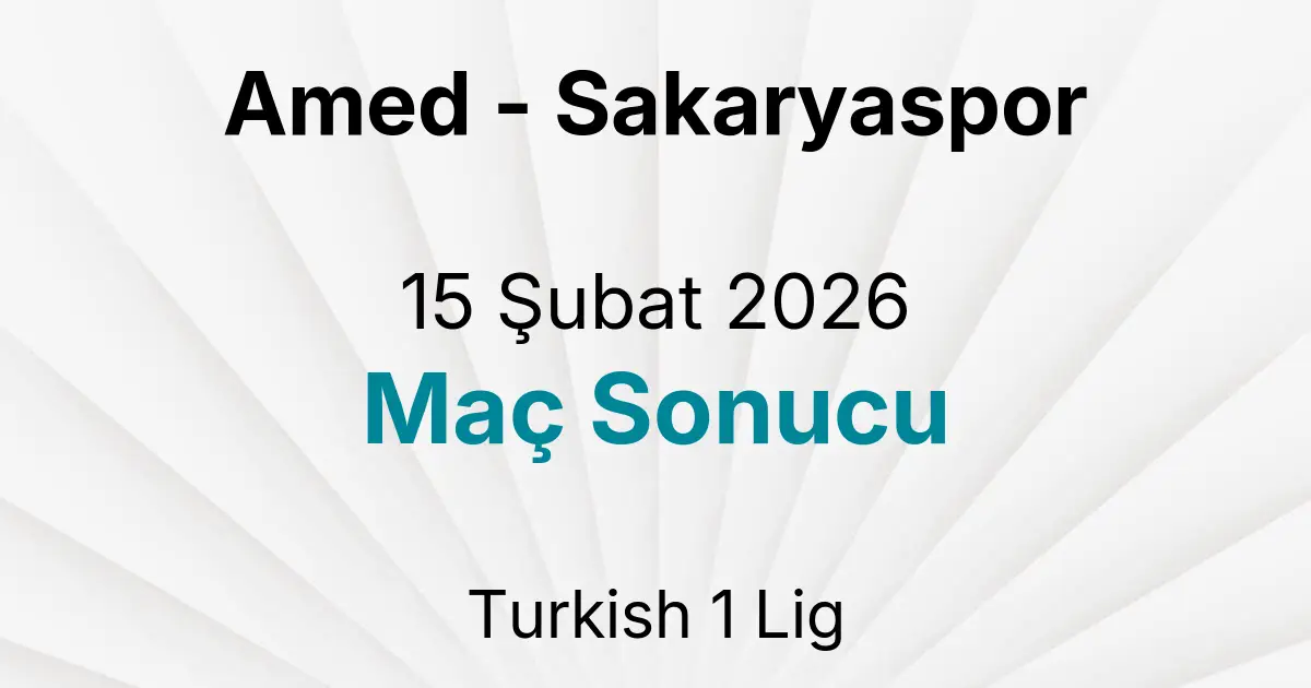 Amed - Sakaryaspor 15 Şubat 2026 Maç Sonucu