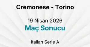 Cremonese - Torino 19 Nisan 2026 Maç Sonucu