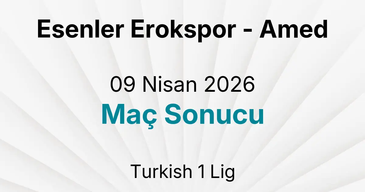 Esenler Erokspor - Amed 09 Nisan 2026 Maç Sonucu