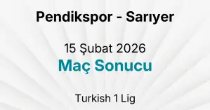 Pendikspor - Sarıyer 15 Şubat 2026 Maç Sonucu
