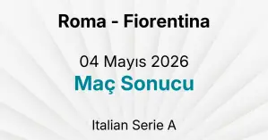 Roma - Fiorentina 04 Mayıs 2026 Maç Sonucu