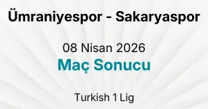 Ümraniyespor - Sakaryaspor 08 Nisan 2026 Maç Sonucu